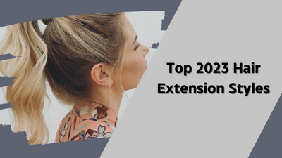 The Top 2023 Hair Extension Style Trends