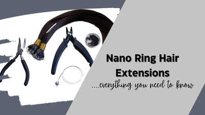 Nano Ring Hair Extensions - Everything You Need To Know